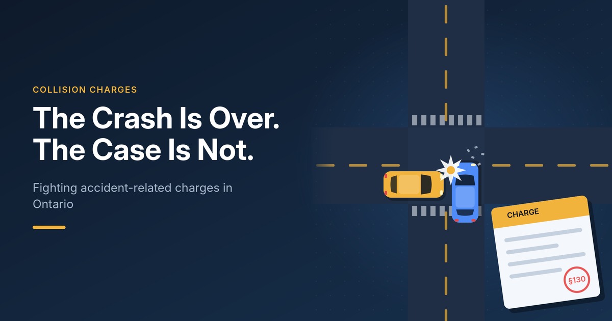 The Crash Is Over, the Case Is Not: Fighting Accident-Related Charges in Ontario